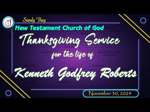 Funeral Service for Kenneth Roberts | Sandy Bay New Testament Church Of God | November 30, 2024