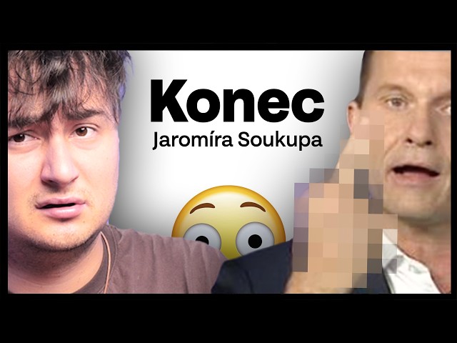 Konec Jaromíra Soukupa | Lukefry