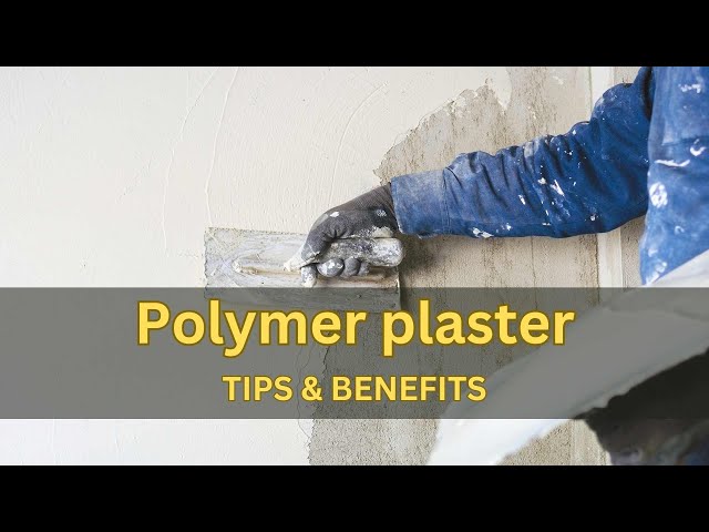 Polymer Plaster: Tips and Tricks for Working with this Versatile Material