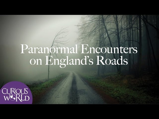 Paranormal Encounters on England's Roads