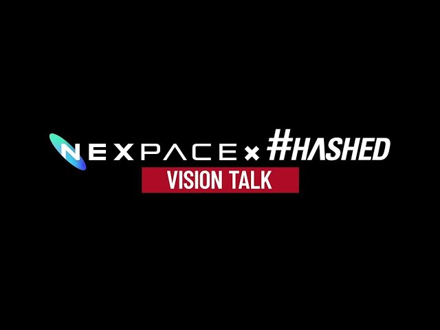 NEXPACE x HASHED VISION TALK