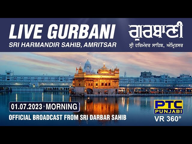 VR 360° | Live Telecast from Sachkhand Sri Harmandir Sahib Ji, Amritsar |  01.07.2023 | Morning