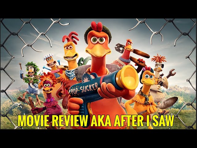 Chicken Run: Dawn of the Nugget - Movie Review AKA After I Saw