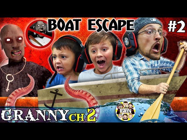 GRANNY'S HOUSE but no GRANNY!  Boat Escape + Grandpa God Mode (FGTeeV's Chapter 2 Pt. Two)