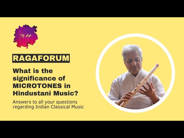 RagaForum : What is the Significance of Microtones in Indian Music