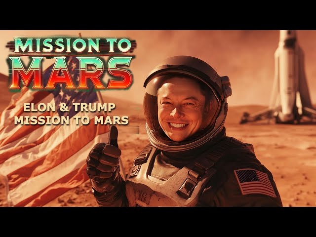 ELON & TRUMP - MISSION TO MARS