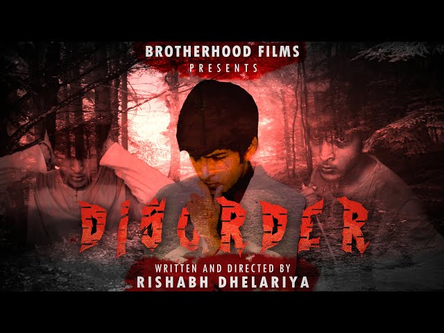 Disorder: By Brotherhood Films (Short film)