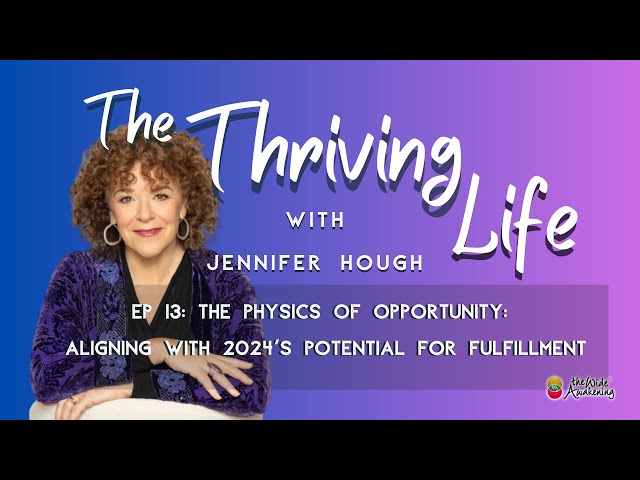 Ep 13: The Physics of Opportunity: Aligning with 2024's Potential for Fulfillment