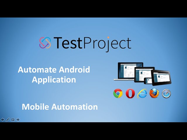 How To Automate Mobile Application using TestProject- Mobile Automation Tutorial