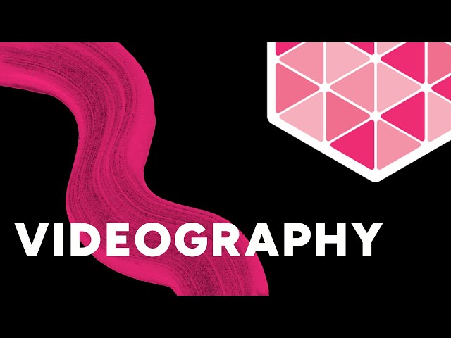 Videography - Basics of Video Design and Recording