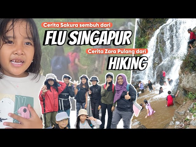 Daily Routine | SAKURA KENA FLU SINGAPUR !!! Zara Hiking bareng Pramuka Charmed