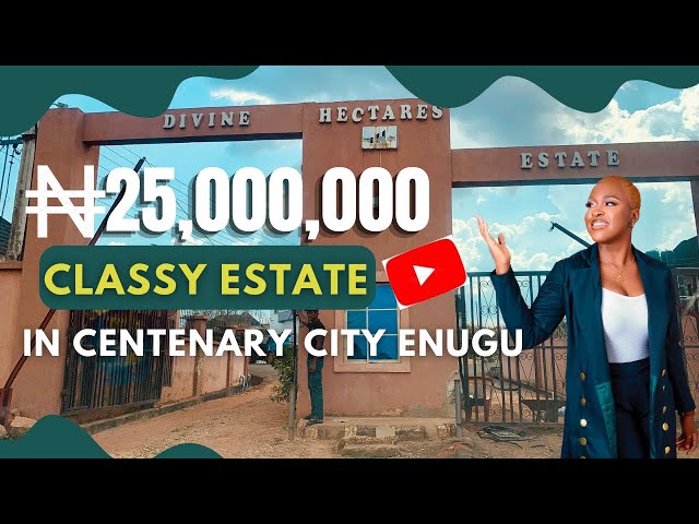 25 Million Naira Estate Land in Centenary City Enugu| Divine Hectares |Enugu Lifestyle and Golf City