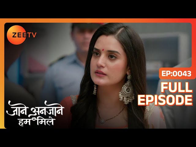 Reet ने Dhruv को छुड़वाया कैद से  | Jaane Anjane Hum Mile | Full Ep. 43 | ZEE TV