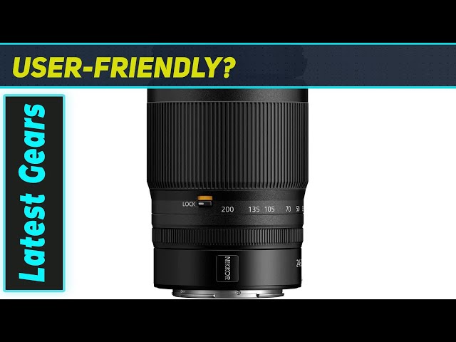 Nikon Nikkor Z 24-200mm: The Best All-in-One Zoom for Nikon Mirrorless?