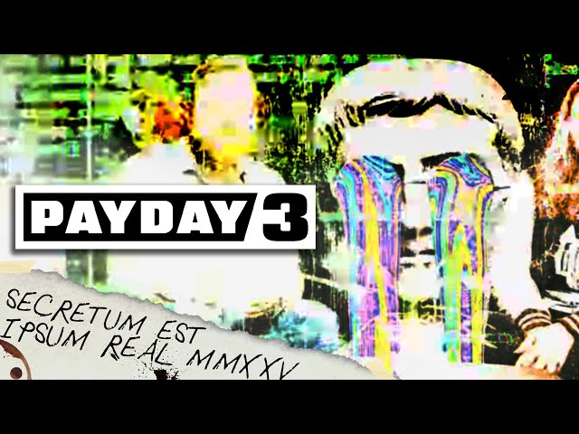 Payday 3: The Secret Is Really Real