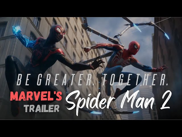 MARVEL'S Spider-Man 2 - Be Greater. Together. Trailer 1 PS5 GAMES