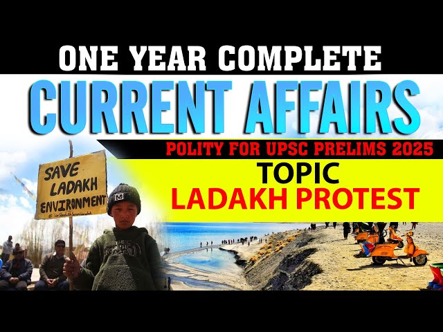 One Year Complete Current Affairs | Polity for UPSC Prelims 2025 | Ladakh Protest