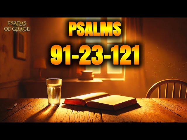 PSALM 91 & PSALM 23 PSALM 121 | Prayer for Protection And Reverse All Evil Eye From Your Family