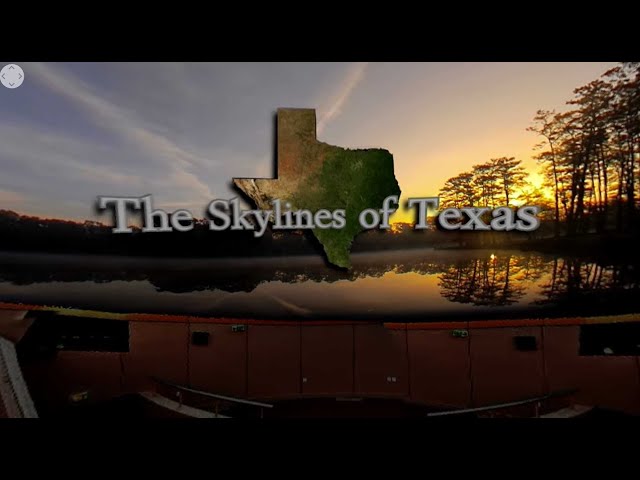 Skylines of Texas trailer 360 VR Trailer