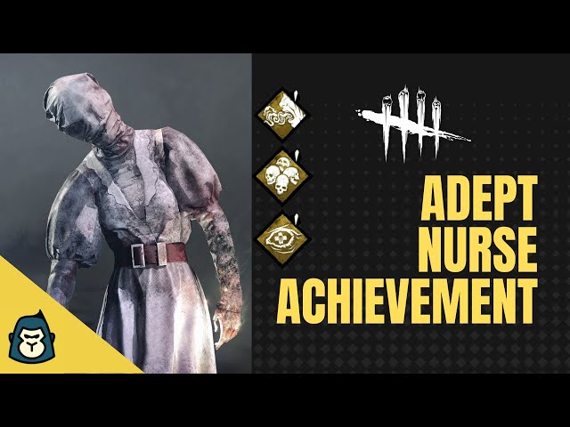 Adept Nurse Achievement | Dead by Daylight | Adept Series