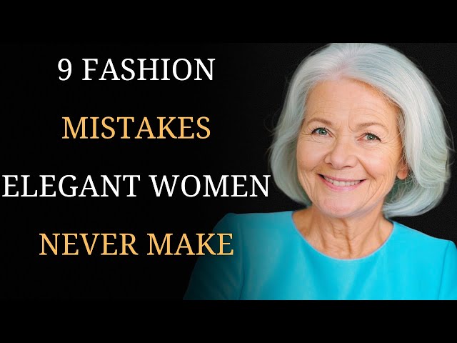 9 Things High-Class Elegant Older Women Never Wear (Avoid These At All Costs)