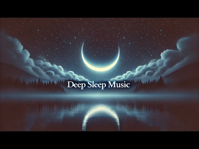 Deep Sleep Music ★︎ FALL ASLEEP IMMEDIATELY ★︎ Melatonin Release | Relaxing Sleep Sounds