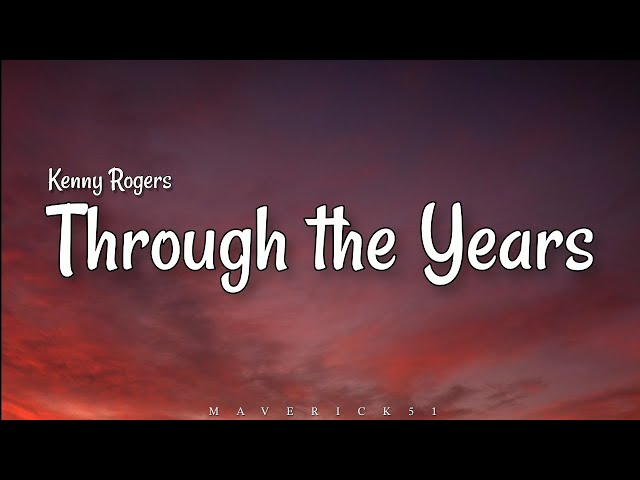 Kenny Rogers - Through the Years (LYRICS) ♪