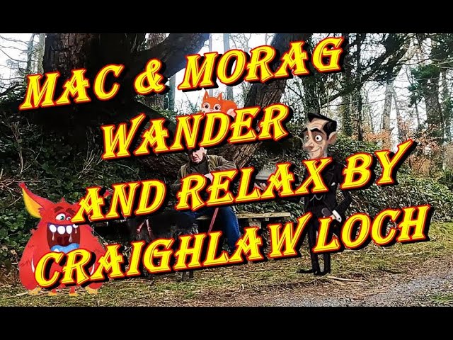 Mac & Morag wander and relax by Craighlaw Loch