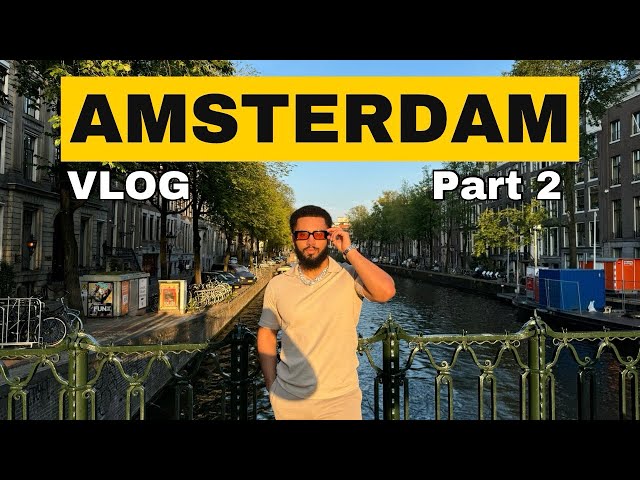 VLOG: INSANE Amsterdam Trip (Part 2) - Summer Vacation 2024