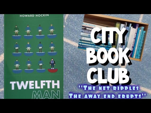 Manchester City Book Club "Twelfth Man" By Howard Hockin