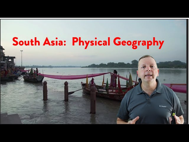 Geography of South Asia:  Physical Characteristics