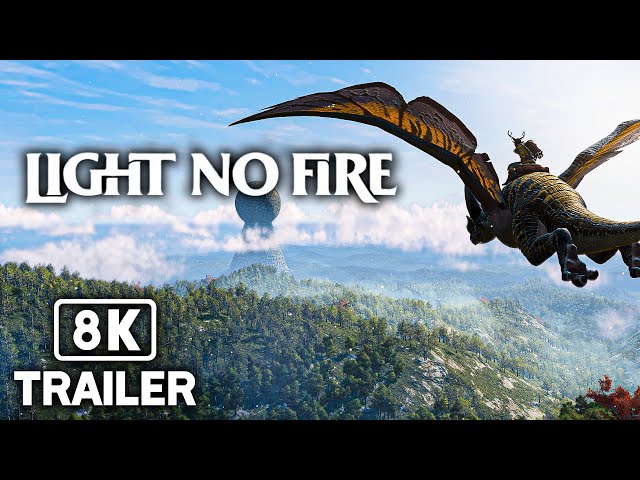 LIGHT NO FIRE Trailer (2025) 8K