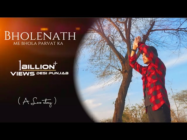 || BHOLENATH || 📿 ᴍᴀɪɴ ʙʜᴏʟᴀ ᴘᴀʀᴠᴀᴛ ᴋᴀ Kaka WRLD - bholenath #tseries #desipunjab #music