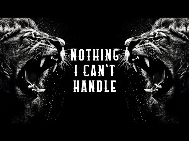 This Song is NOT for SOFT Human Beings 😤 - Nothing I Can't Handle (Official Lyric Video) ⚡️