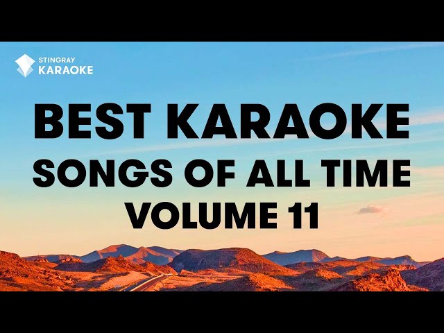 BEST KARAOKE SONGS OF ALL TIME (VOL. 11): BEST MUSIC from Beyoncé, Eminem, Kelly Clarkson & More!