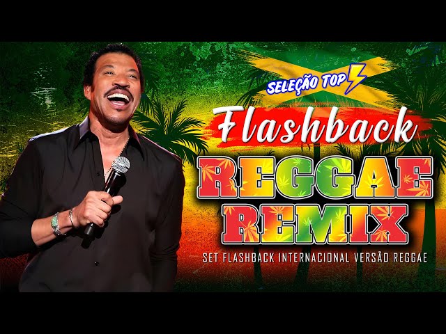 SEQUÊNCIA FLASH BACK REGGAE REMIX 💝 TOP 10 REGGAE REMIXES INTERNACIONAIS ANOS 90s 💝 SO AS MELHORES