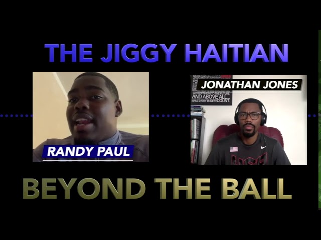 #BeyondTheBall | The Jiggy Haitian, We Talk Football, Family & Current State of Our Country