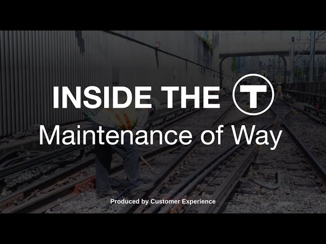 Inside the T - Maintenance of Way