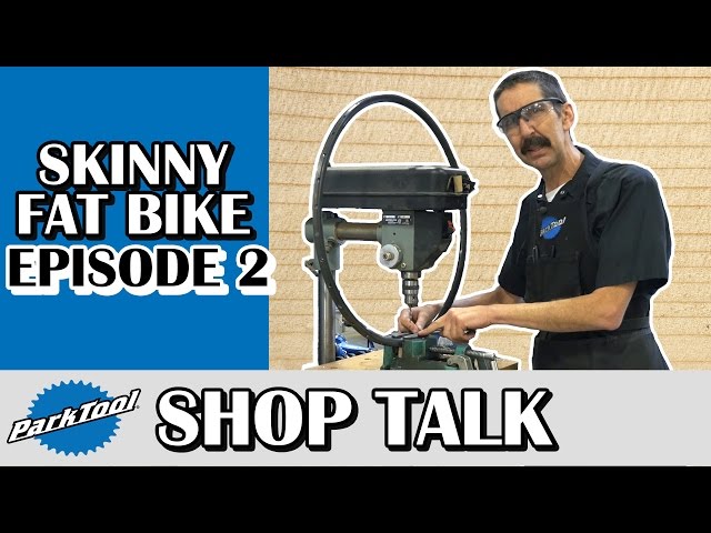 Skinny Fat Bike Build, Part 2: This Is Only a Drill