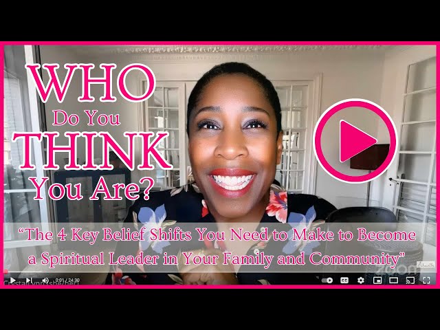 Free Coaching Session: Who Do You Think You Are? The 4 Key Belief Shifts You Need