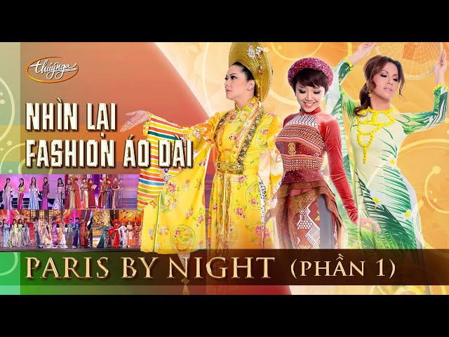 Nhìn Lại FASHION ÁO DÀI - PARIS BY NIGHT (PHẦN 1)