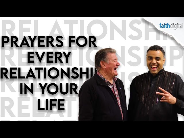 Prayers For Every Relationship in Your Life and Future | Dag Heward-Mills