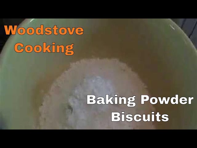 Easy Baking Powder Biscuits | Woodstove Cooking