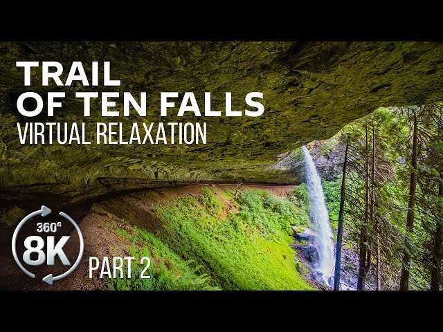 360° VR Nature Relaxation - 8K Beauty of Silver Falls - Exploring the Trail of Ten Falls - Part #2