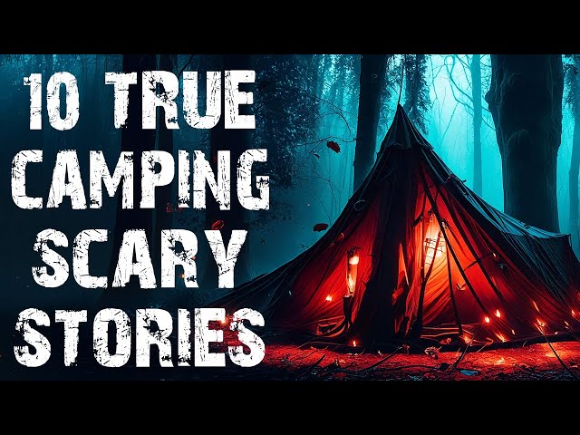 10 True Disturbing Camping In The Deep Woods Scary Stories | Horror Stories To Fall Asleep To