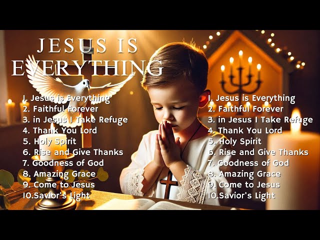 🎵 Jesus Is Everything | New Christian Songs 2025 | Emotional Gospel Songs 🎵 @ChristianMusicDaily8