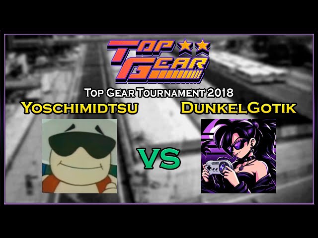 @yoschi1124 vs @DunkelGotik | Top Gear Tournament 2018