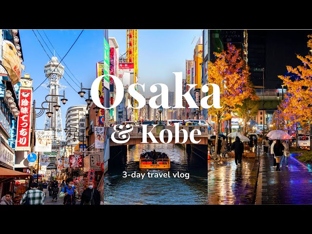 Osaka & Kobe Travel Vlog | 3-day Itinerary in Japan