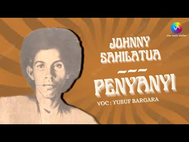 Johnny Sahilatua - Penyanyi (Music Video)