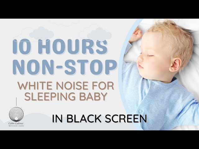 10 Hours of Continuous White Noise for Soothing Baby Sleep (Black Screen)